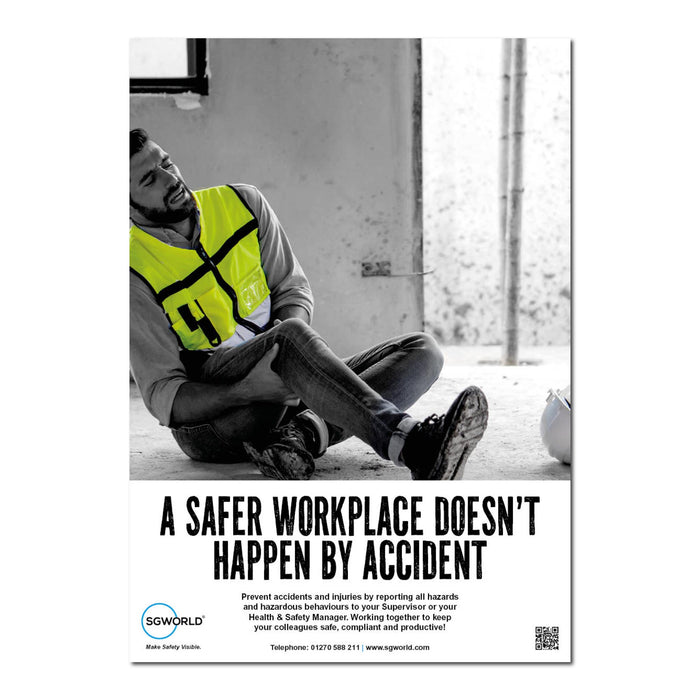 A Safer Workplace, Doesn’t Happen By Accident - Poster